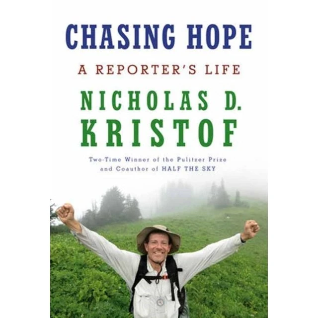 Nicholas D. Kristof: Chasing Hope