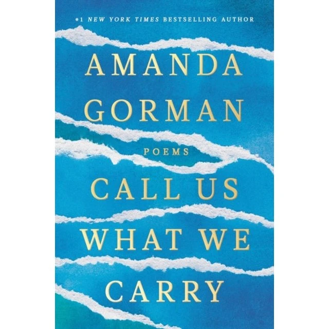 Amanda Gorman: Call Us What We Carry (Digtsamling)