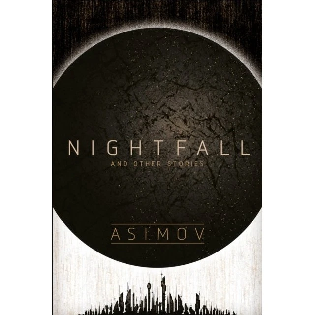 Isaac Asimov: Nightfall and Other Stories