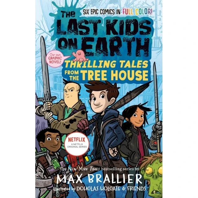 The Last Kids on Earth: Thrilling Tales from the Tree House