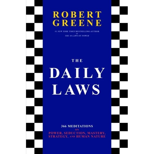 Robert Greene: The Daily Laws - Meditations on Power & Mastery