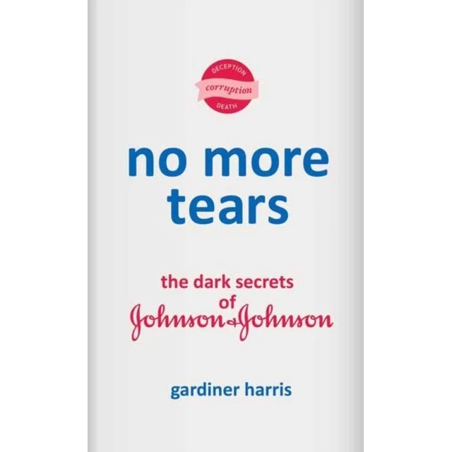 No More Tears: The Dark Secrets of Johnson & Johnson