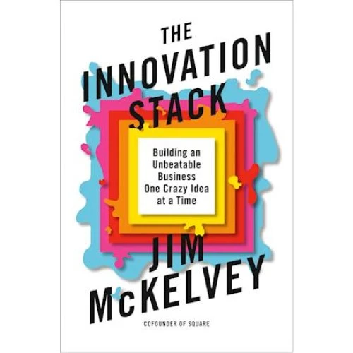 Jim McKelvey: The Innovation Stack - Bog