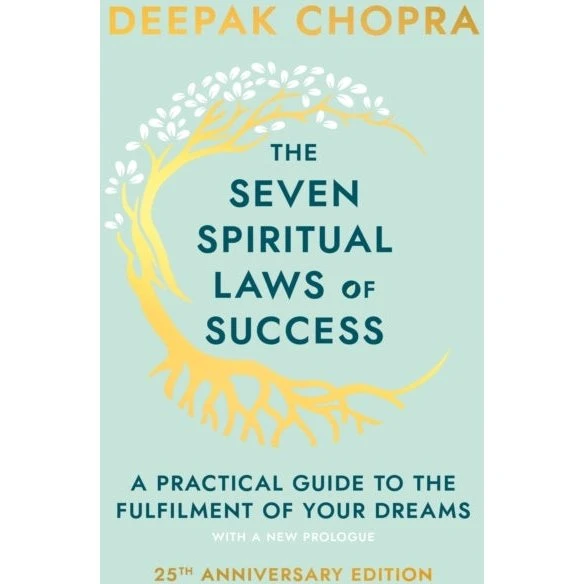 Deepak Chopra - The Seven Spiritual Laws of Success