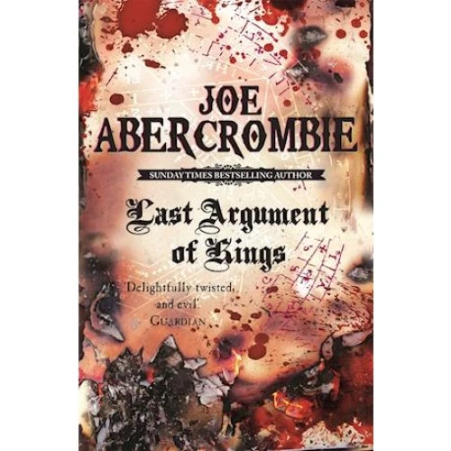 Joe Abercrombie: Last Argument of Kings - Bog