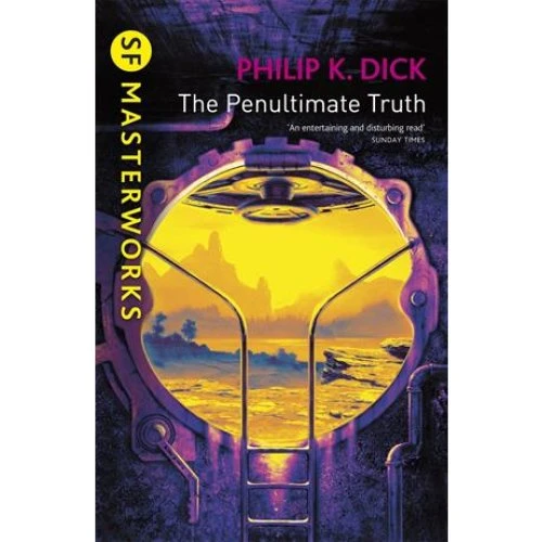 Philip K. Dick: The Penultimate Truth (Bog)