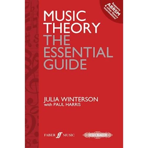 Music Theory: The Essential Guide - Julia Winterson & Paul Harris