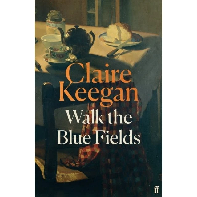 Walk the Blue Fields - Claire Keegan (Bog)