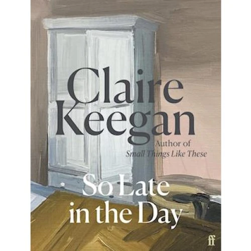 Claire Keegan: So Late in the Day - Bog