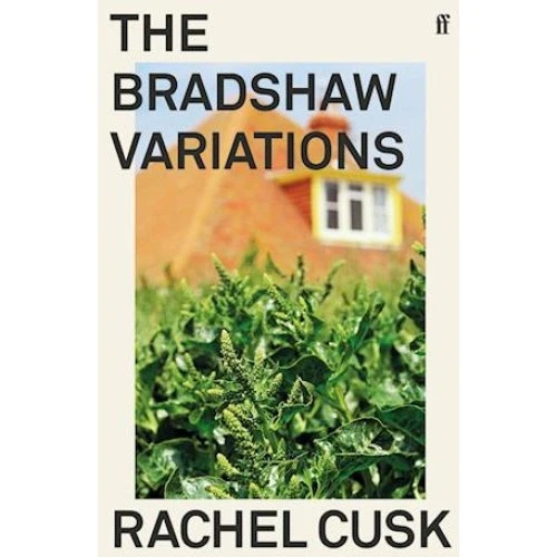 Rachel Cusk: The Bradshaw Variations (Paperback)