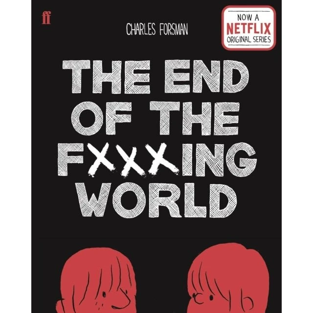 The End of the Fucking World - Charles Forsman