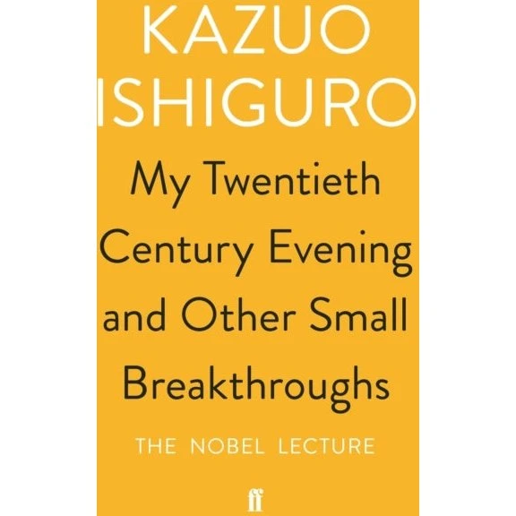 Kazuo Ishiguro: My Twentieth Century Evening