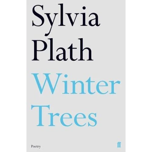 Sylvia Plath - Winter Trees - Bog