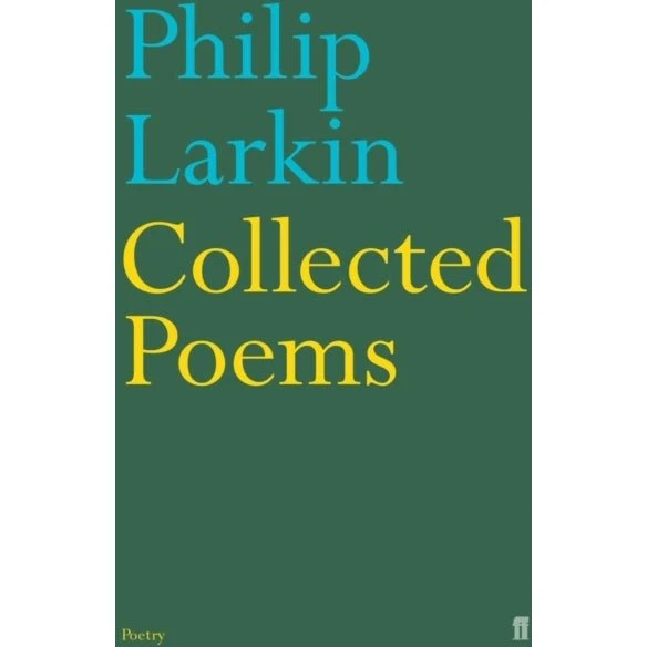 Philip Larkin: Collected Poems