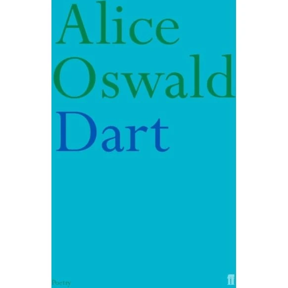 Alice Oswald: Dart