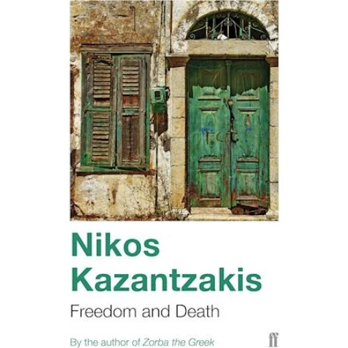 Nikos Kazantzakis: Freedom and Death - Bog