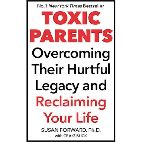 Susan Forward: Toxic Parents - Bog