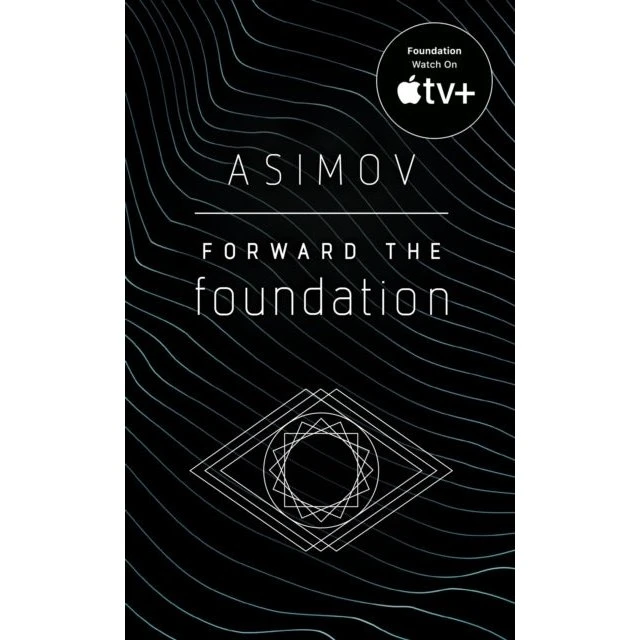 Isaac Asimov: Forward the Foundation