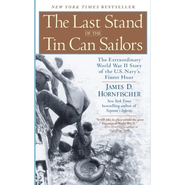 The Last Stand of the Tin Can Soldiers - James D. Hornfischer