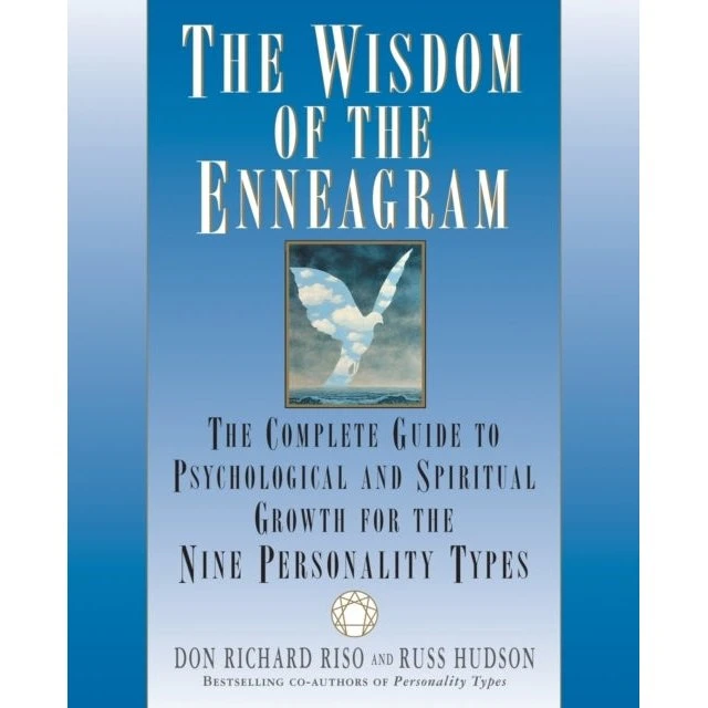 The Wisdom of the Enneagram - Don Richard Riso & Russ Hudson
