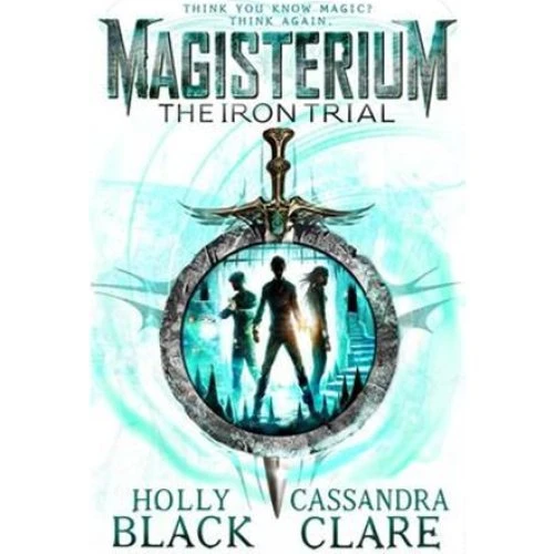 Magisterium: The Iron Trial - Holly Black & Cassandra Clare (Bog)