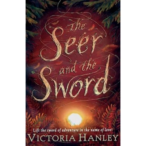 Victoria Hanley: The Seer and the Sword (Bog)