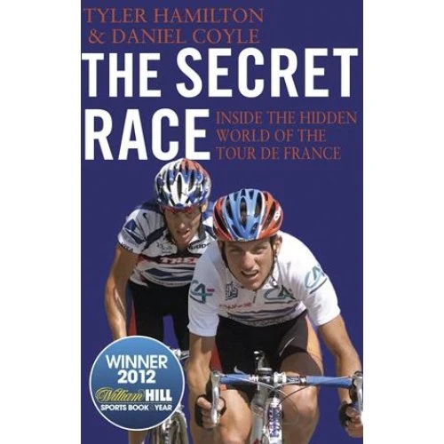 The Secret Race - Tyler Hamilton & Daniel Coyle (Bog)