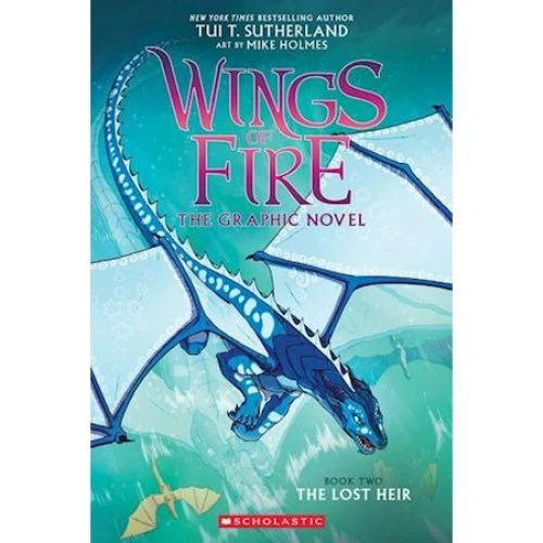 Tui Sutherland: The Lost Heir (Wings of Fire Graphic Novel #2)