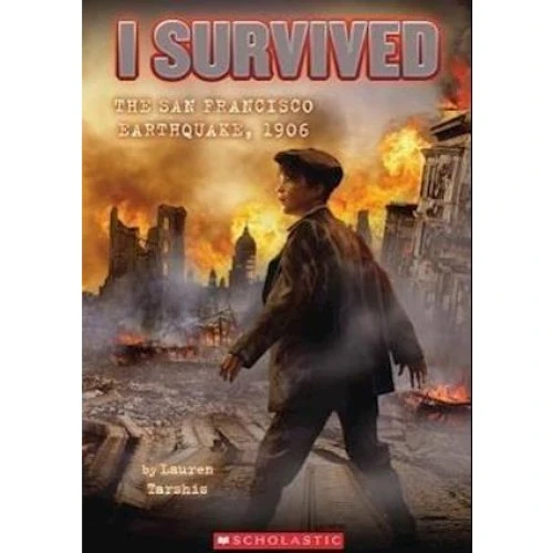 Lauren Tarshis: I Survived the San Francisco Earthquake, 1906 (I Survived #5)