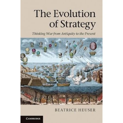 Beatrice Heuser: The Evolution of Strategy - Bog