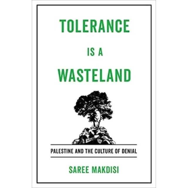 Tolerance Is a Wasteland af Saree Makdisi