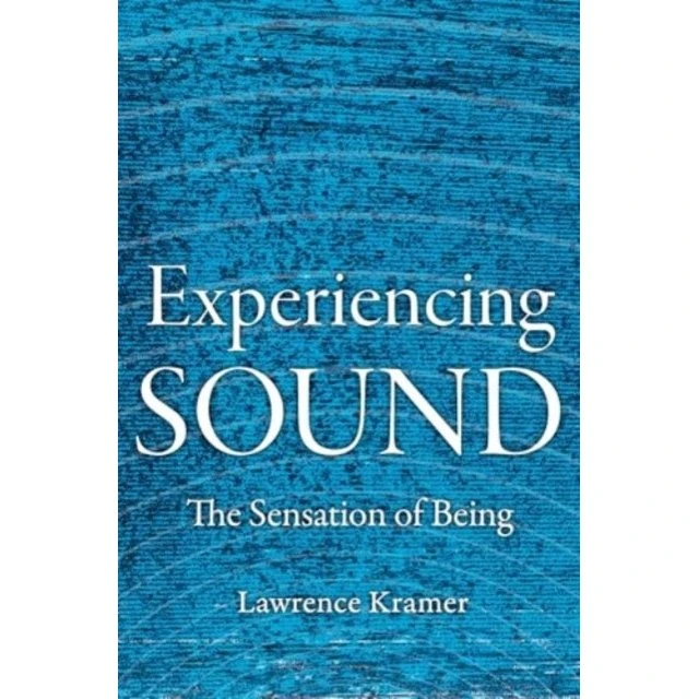 Experiencing Sound - Lawrence Kramer