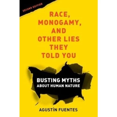 Agustín Fuentes: Race, Monogamy, and Other Lies They Told You (2. udg.)