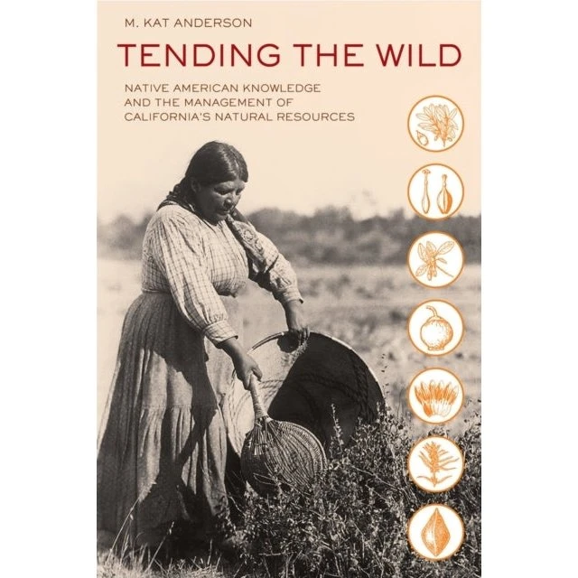 Tending the Wild - M. Kat Anderson (Bog)