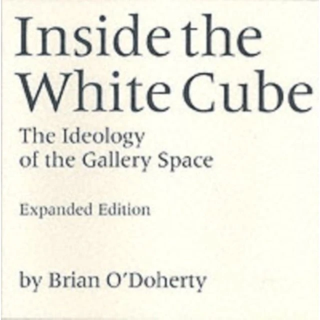 Inside the White Cube af Brian O'Doherty