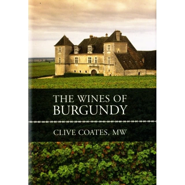 The Wines of Burgundy - Clive Coates