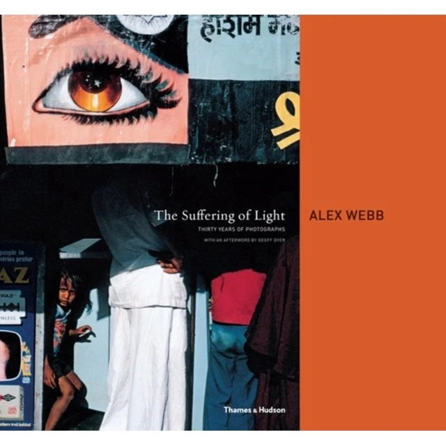 Alex Webb: The Suffering of Light