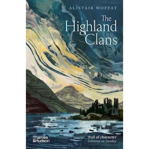 Alistair Moffat: The Highland Clans - Bog