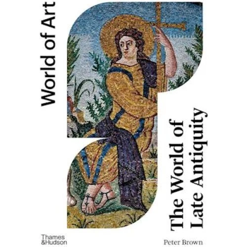 Peter Brown: The World of Late Antiquity - Bog