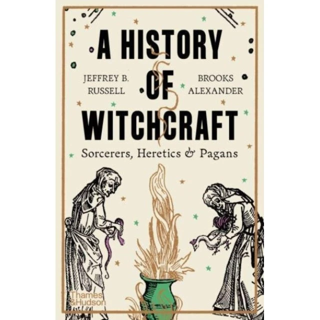 A History of Witchcraft - Brooks Alexander & Jeffrey B. Russell