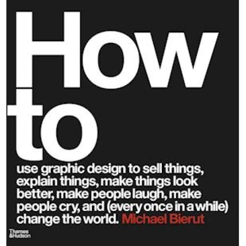 Michael Bierut: How to Use Graphic Design to Sell & Explain Things
