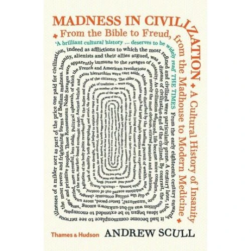 Andrew Scull: Madness in Civilization - Bog