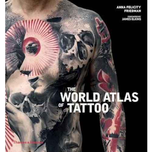 The World Atlas of Tattoo - Anna Felicity Friedman - Bog