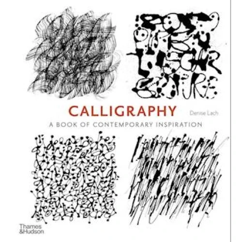 Denise Lach - Calligraphy: Contemporary Inspiration