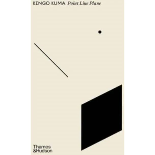 Kengo Kuma: Point Line Plane