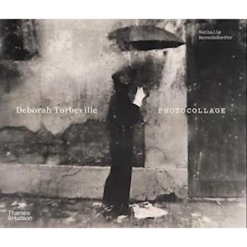 Deborah Turbeville: Photocollage - Nathalie Herschdorfer - Bog