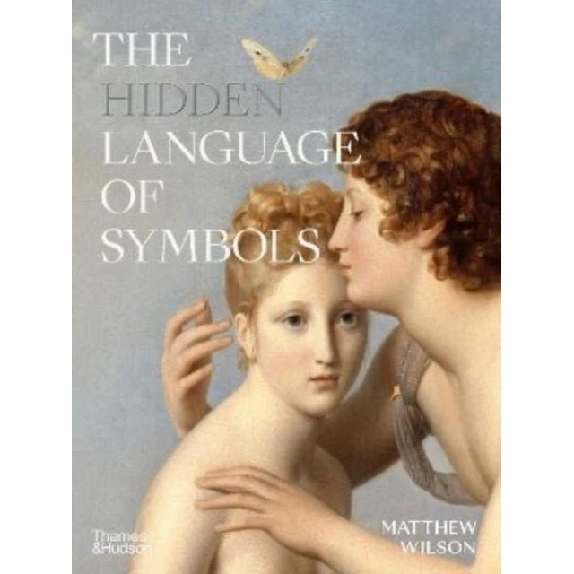 The Hidden Language of Symbols - Matthew Wilson