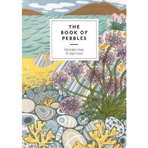 The Book of Pebbles - Angie Lewin & Christopher Stocks