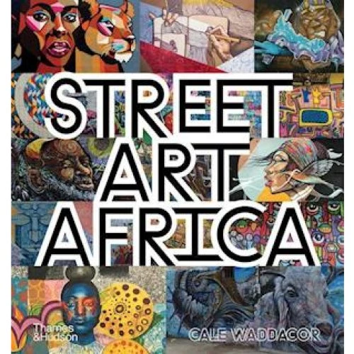 Cale Waddacor: Street Art Africa - Bog