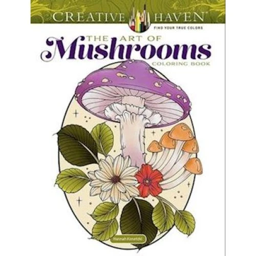Creative Haven The Art of Mushrooms - Hannah Konetzki